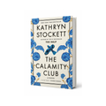 The Calamity Club: A Novel