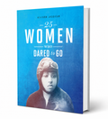 25 Women Who Dared to Go (Daring Women)